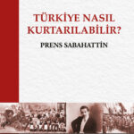 Türkiye Nasıl Kurtarılabilir?