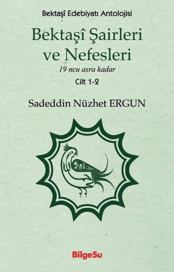 Bektaşî Şairleri ve Nefesleri     19 ncu asra kadar (Cilt 1-2)