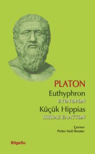 Euthyphron (ΕΥΘΥΦΡΩΝ) Küçük Hippias (ΙΠΠΙΑΣ ΕΛΑΤΤΩΝ)