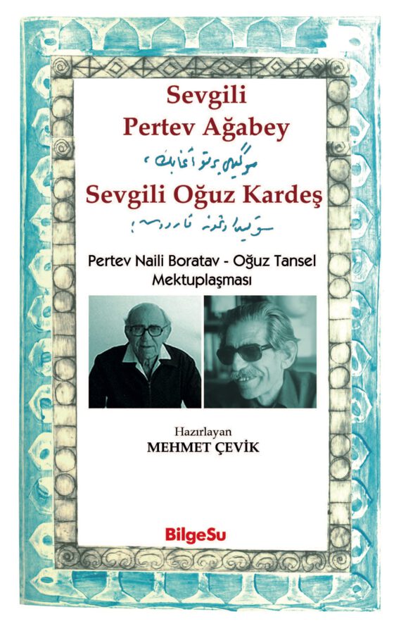 Sevgili Pertev Ağabey – Sevgili Oğuz Kardeş