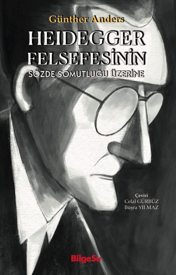 Heidegger Felsefesinin Sözde Somutluğu Üzerine