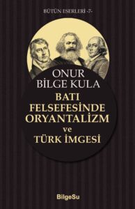 Batı Felsefesinde Oryantalizm ve Türk İmgesi